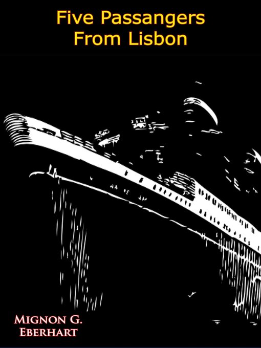 Title details for Five Passengers from Lisbon by Mignon G. Eberhart - Available